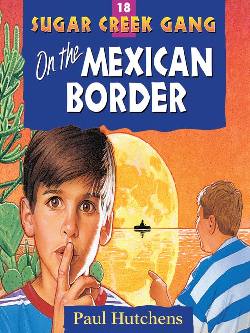 Title details for On the Mexican Border by Paul Hutchens - Wait list